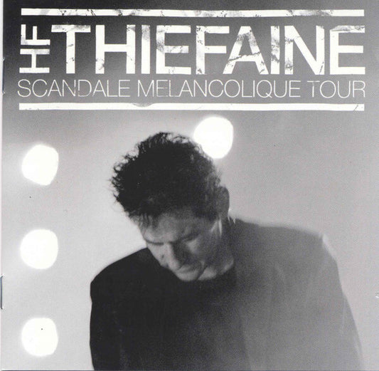 HF Thiefaine* - Scandale Mélancolique Tour - HF Thiéfaine - CD