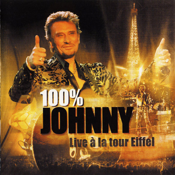 Johnny* - 100% Johnny - Live À La Tour Eiffel - Johnny - CD