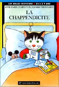 La chappendicite - Anne-Marie Chapouton -  Les Belles histoires - Livre