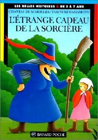 L'étrange cadeau de la sorcière - Chantal De Marolles -  Les Belles histoires - Livre