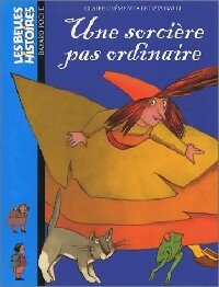 Une sorcière pas ordinaire - Claire Clément -  Les Belles histoires - Livre
