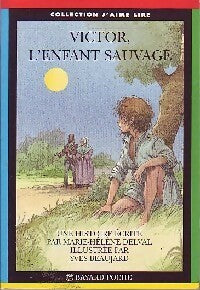 Livrenpoche : Victor, l'enfant sauvage - Marie-Hélène Delval - Livre