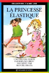 Livrenpoche : La princesse élastique - Bernard Friot - Livre