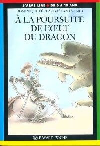 Livrenpoche : A la poursuite de l'oeuf du dragon - Dominique Perez - Livre