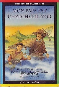 Livrenpoche : Mon papa est chercheur d'or - Patricia Marie D'Avigneau - Livre