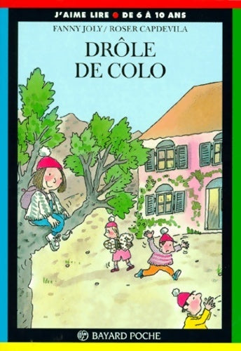 Livrenpoche : Drôle de colo - Fanny Joly - Livre