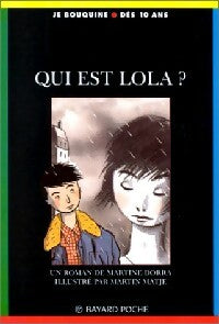 Livrenpoche : Qui est Lola ? - Martine Dorra - Livre