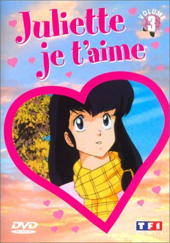 Juliette je t'aime - Vol.3 : Episodes 13 à 18 - Tomomichi Mochizuki, Kazuo Yamazaki - DVD
