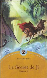 Livrenpoche : Le secret de Ji Tome II : Le serment orphelin - Pierre Grimbert - Livre