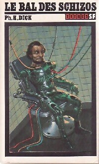 Livrenpoche : Le bal des schizos - Philip Kindred Dick - Livre