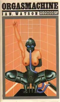 Livrenpoche : Orgasmachine - Ian Watson - Livre