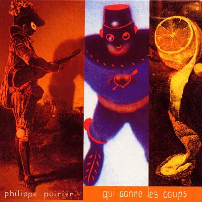Philippe Poirier - Qui Donne Les Coups - Philippe Poirier - CD