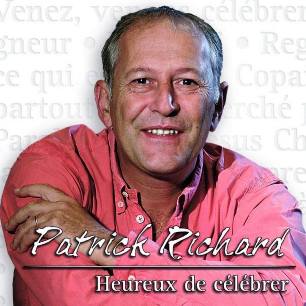 Heureux de Célébrer - - Patrick Richard - CD