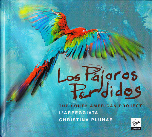 L'Arpeggiata, Christina Pluhar - Los Pájaros Perdidos (The South American Project) - L'Arpeggiata, Christina Pluhar - CD