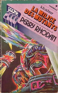 Livrenpoche : La milice des mutants - Karl Herbert Scheer, Clark Darlton - Livre