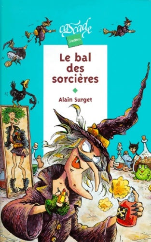 Le bal des sorcières - Alain Surget -  Cascade Contes - Livre