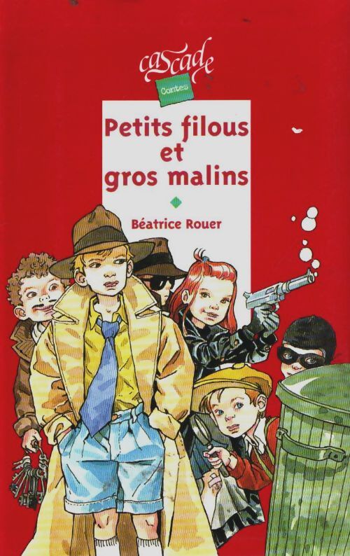 Livrenpoche : Petits filous et gros malins - Béatrice Rouer - Livre