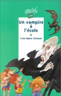 Livrenpoche : Un vampire à l'école - Yves-Marie Clément - Livre