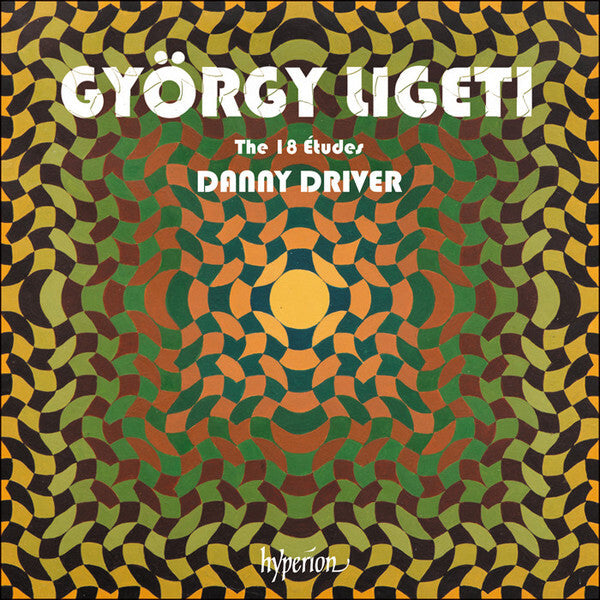 Ligeti*, Danny Driver - The 18 Études - Ligeti, Danny Driver - CD
