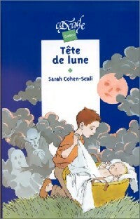 Livrenpoche : Tête de lune - Sarah Cohen-Scali - Livre