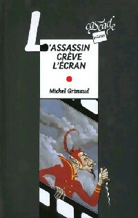 Livrenpoche : L'assassin crève l'écran - Michel Grimaud - Livre