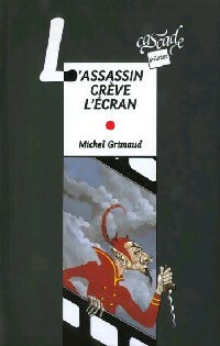 L'assassin crève l'écran - Michel Grimaud -  Cascade Policier - Livre