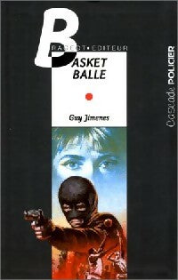 Livrenpoche : Basket balle - Guy Jimenes - Livre