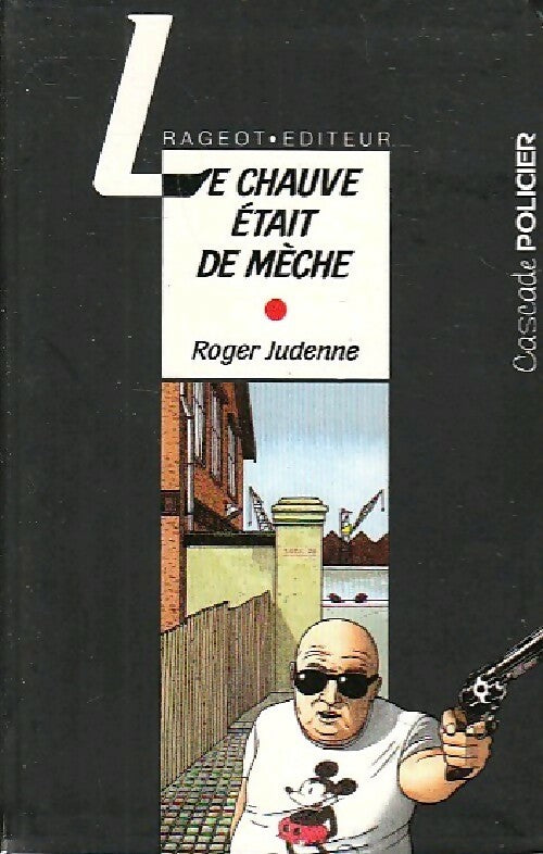Livrenpoche : Le chauve était de mèche - Roger Judenne - Livre