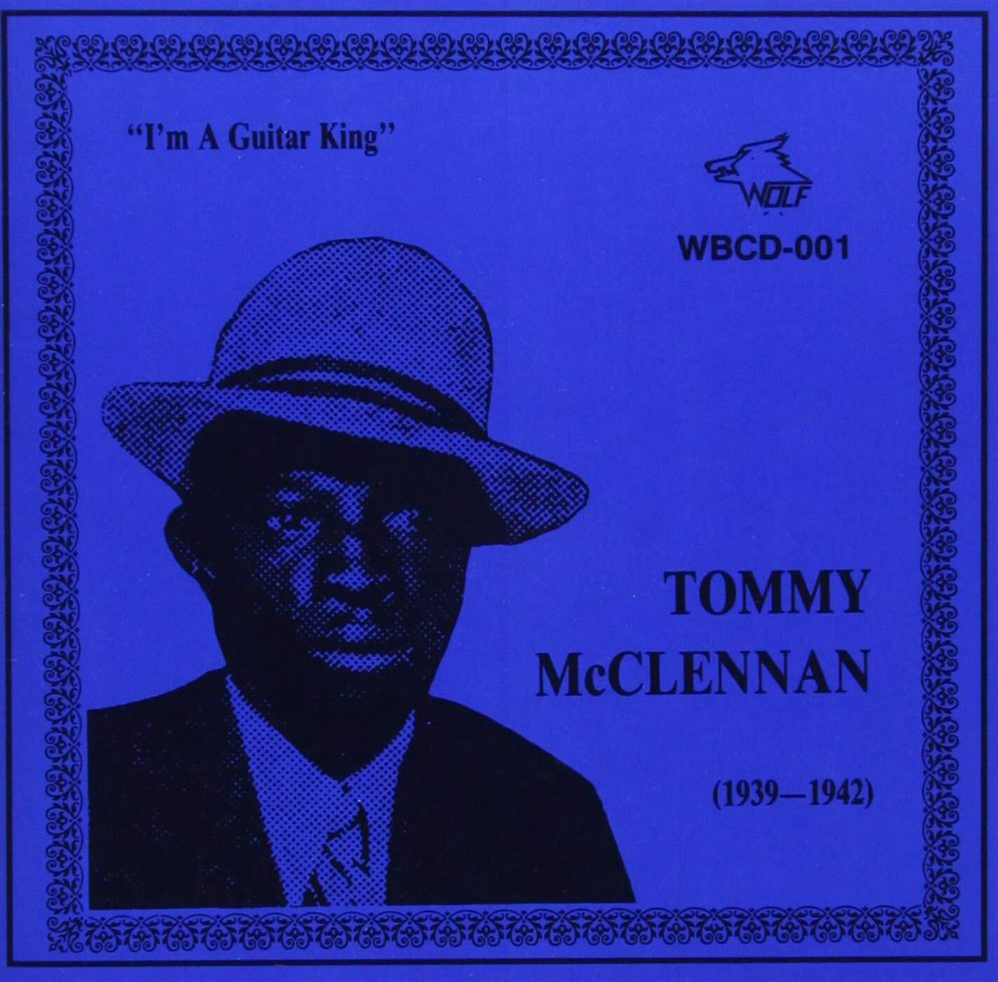 I'M a Guitar King 1939-1942 - Tommy Mcclennan - CD