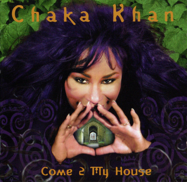 Chaka Khan - Come 2 My House - Chaka Khan - CD
