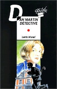 Livrenpoche : Dan Martin détective - Lorris Murail - Livre
