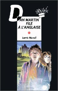 Livrenpoche : Dan Martin file à l'anglaise - Lorris Murail - Livre
