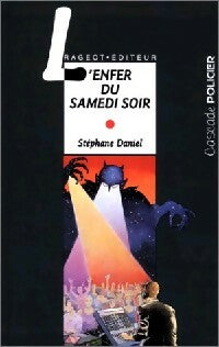 Livrenpoche : L'enfer du samedi soir - Stéphane Daniel - Livre