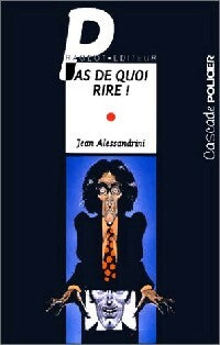 Livrenpoche : Pas de quoi rire ! - Jean Alessandrini - Livre