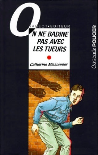 Livrenpoche : On ne badine pas avec les tueurs - Catherine Missonnier - Livre