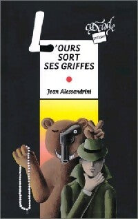 L'ours sort ses griffes - Jean Alessandrini -  Cascade Policier - Livre