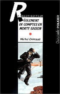 Livrenpoche : Règlement de comptes en morte-saison - Michel Grimaud - Livre