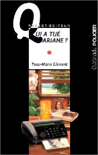 Livrenpoche : Qui a tué Ariane ? - Yves-Marie Clément - Livre