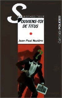 Souviens-toi de Titus - Jean-Paul Nozière -  Cascade Policier - Livre