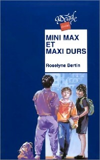 Mini Max et maxi durs - Roselyne Bertin -  Cascade Pluriel - Livre