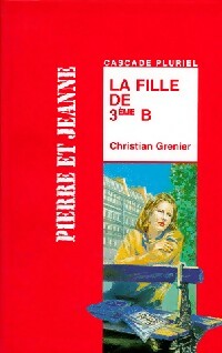 Livrenpoche : La fille de 3ème B - Christian Grenier - Livre