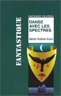 Livrenpoche : Danse avec les spectres - Sarah Cohen-Scali - Livre