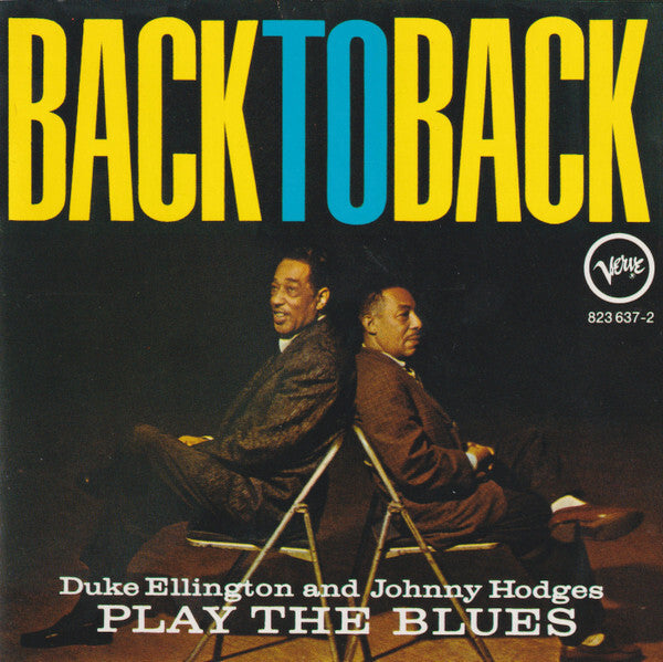 Duke Ellington & Johnny Hodges - Back To Back (Duke Ellington And Johnny Hodges Play The Blues) - Duke Ellington & Johnny Hodges - CD