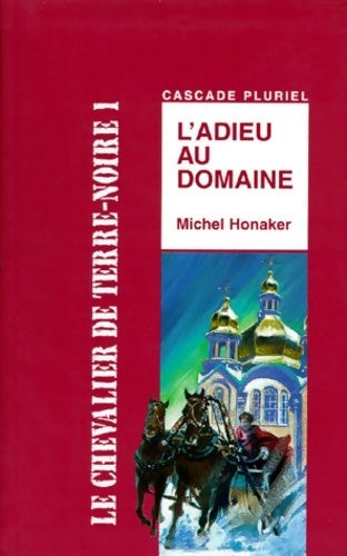 Livrenpoche : Le chevalier de Terre-Noire Tome I : L'adieu au domaine - Michel Honaker - Livre