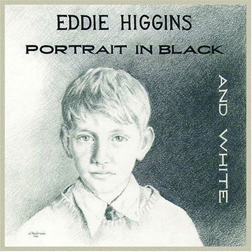 Eddie Higgins - Portrait In Black And White - Eddie Higgins - CD