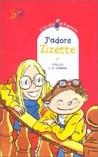 Livrenpoche : J'adore Zizette - Pakita - Livre