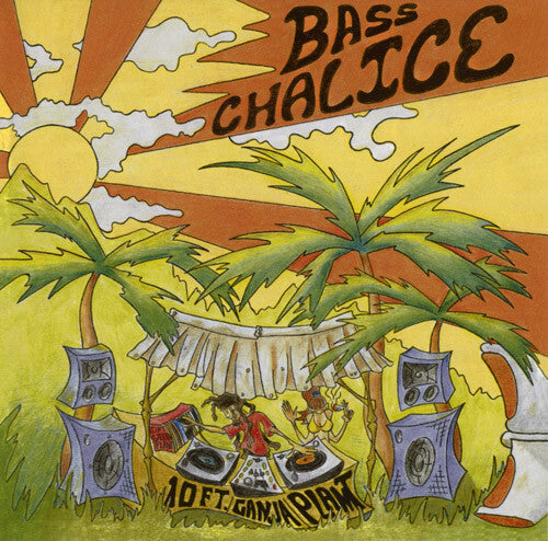 10 Ft. Ganja Plant - Bass Chalice - 10 Ft. Ganja Plant - CD