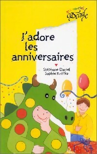 Livrenpoche : J'adore les anniversaires - Stéphane Daniel - Livre