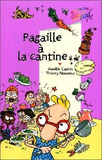 Livrenpoche : Pagaille à la cantine - Amélie Cantin - Livre