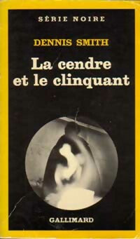 Livrenpoche : La cendre et le clinquant - Dennis Smith - Livre